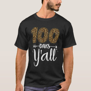 100 Days Y'All Teacher Student 100 Days Of School  T-Shirt