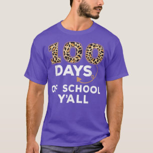 100 Days Y'all Teacher Student 100th Day of school T-Shirt