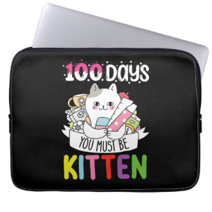 100 Days You Must Be Kitten Cat Of School Laptop Sleeve