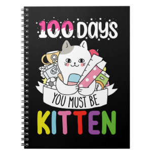 100 Days You Must Be Kitten Cat Of School Notebook