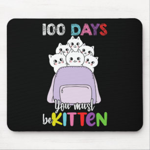 100 Days You Must Be Kitten Fun School Backpack Ca Mouse Pad