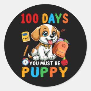 100 Days You Must Be Puppy 100 Days Of School Cat Classic Round Sticker