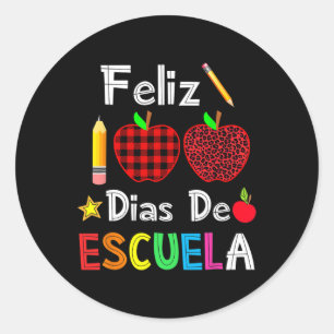 100 Dias De Escuela Spanish Happy 100th Day Of Sch Classic Round Sticker