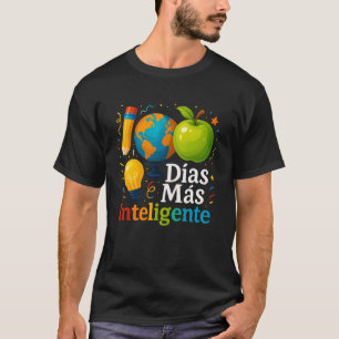 100 Dias mas inteligente Spanish Teacher 100th Day T-Shirt