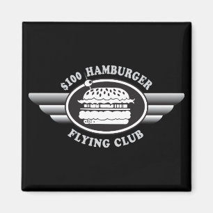 100 Dollar Hamburger - Flying Club Magnet