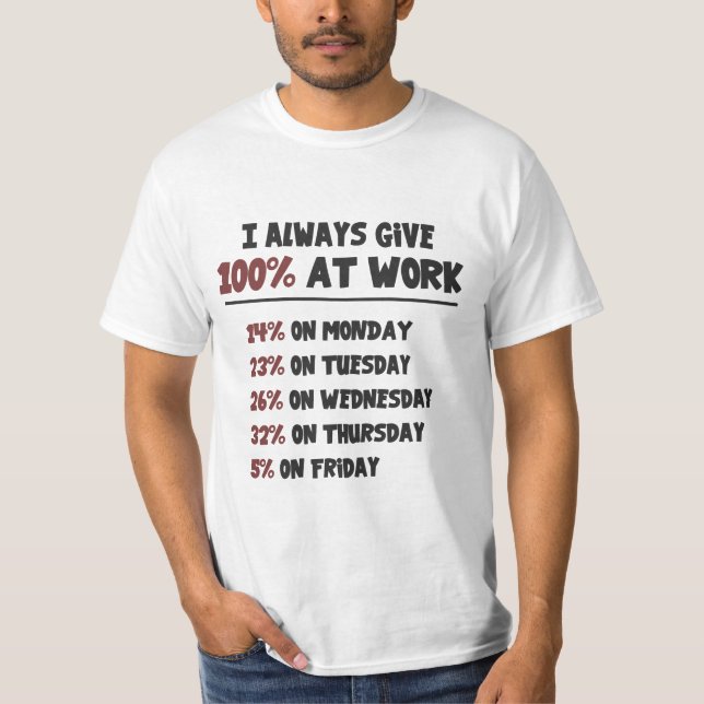 100% Effort at Work T-Shirt (Front)