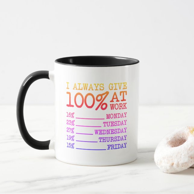 100% Effort Funny Colourful Work Quote Mug (With Donut)