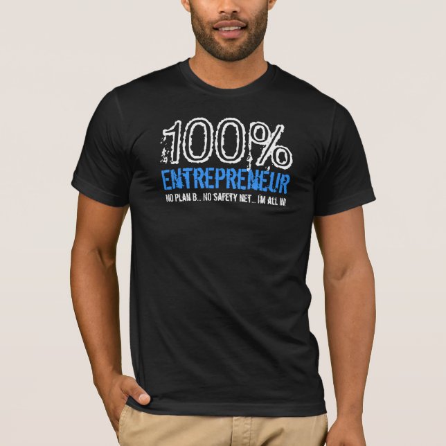 100% Entrepreneur™ T-shirt (Front)