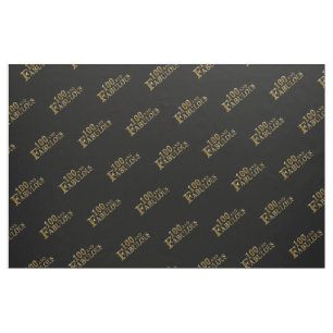 100 & Fabulous  Fabric