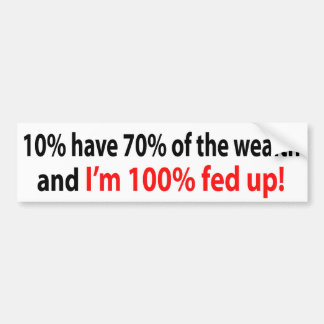 100% fed up! bumper sticker