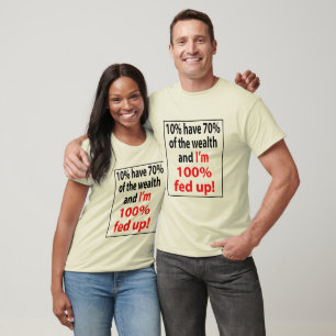 100% fed up! T-Shirt