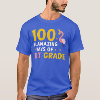 100 Flamazing Days Of 1st Grade Student Flamingo f T-Shirt