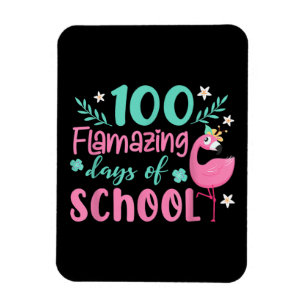 100 Flamazing Days Of School   Funny Flamingo Magnet