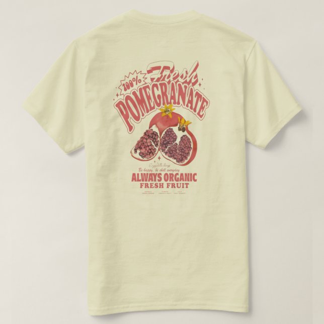 "100% Fresh Pomegranate" – Organic Fruit Lover Tee (Design Back)