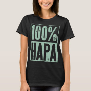 100% Hapa Pride Eurasian Mixed Cute Funny T-Shirt