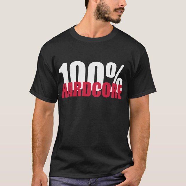 100% Hardcore T-Shirt (Front)