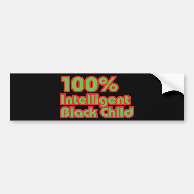 100% Intelligent Black Child Bumper Sticker (Front)