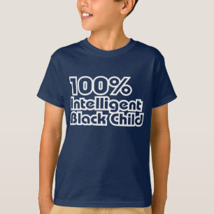 100% Intelligent Black Child T-Shirt
