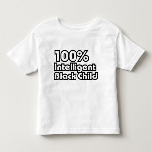 100% Intelligent Black Child Toddler T-Shirt