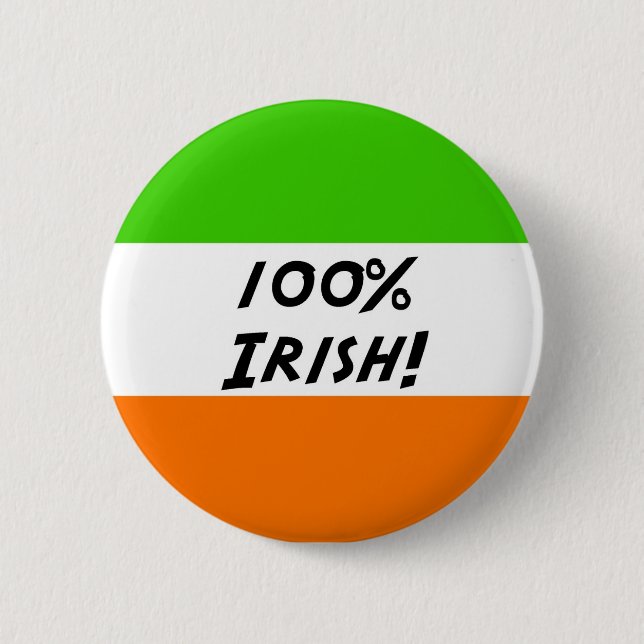 100% Irish 6 Cm Round Badge (Front)