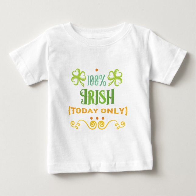 100% Irish Today Word Art Baby T-Shirt (Front)