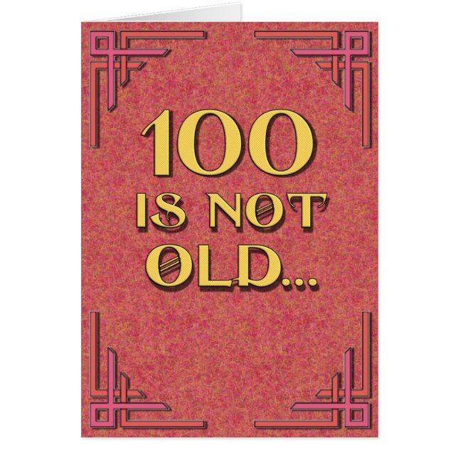 100 is not old (Front)