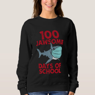 100 Jawsome Days School Shark Mask 100th Day Quara Sweatshirt