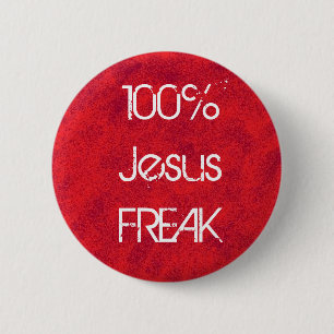 100% Jesus FREAK 6 Cm Round Badge