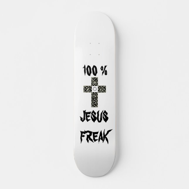 100% JESUS FREAK SKATEBOARD (Front)