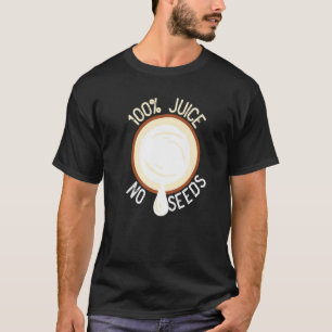 100 Juice No Seeds Coconut Men's Vasectomy T-Shirt