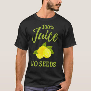 100 Juice No Seeds Vasectomy Survivor For Husband T-Shirt