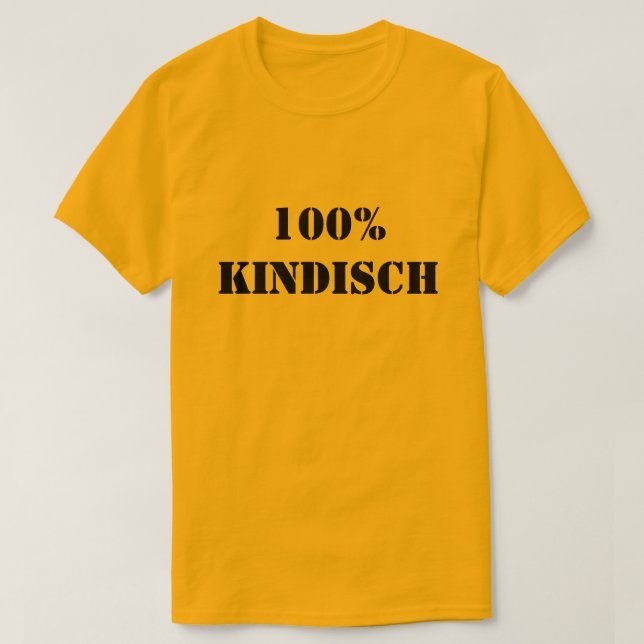 100% kindisch| 100% childish T-Shirt (Design Front)