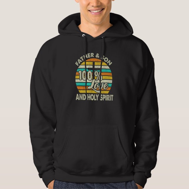 100 Love  Father Son & Holy Spirit  Holy Bible Hoodie (Front)