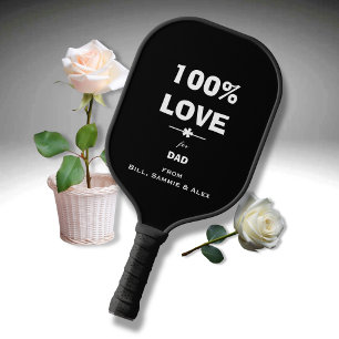 '100% LOVE for Dad' from Names on Cool B & W Pickleball Paddle