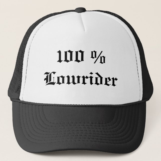 100 % Lowrider Trucker Hat (Front)