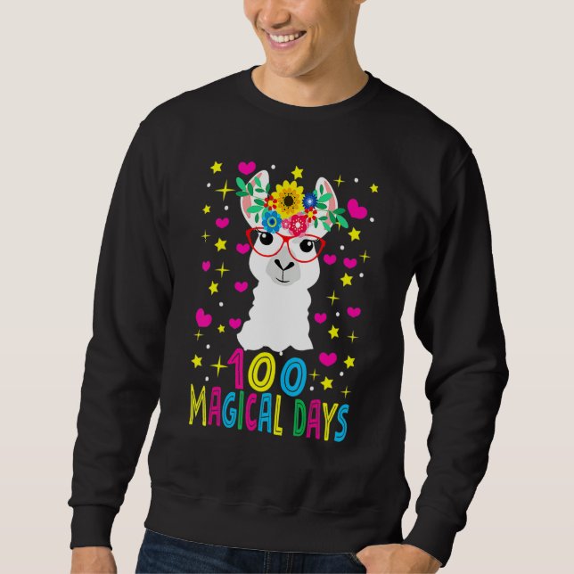100 Magical Days  Llama Girl Happy 100th Day Of Sc Sweatshirt (Front)
