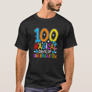 100 Magical Days Of Kindergarten Student Teacher T-Shirt