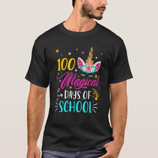 100 Magical Days Of School Happy 100th Day Of Scho T-Shirt (Front)