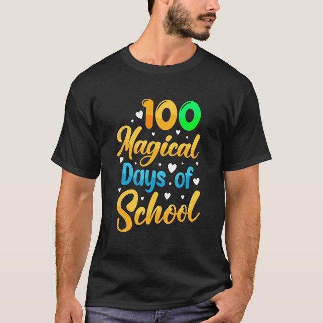 100 Magical Days Of School  Student Teacher 1 T-Shirt (Front)