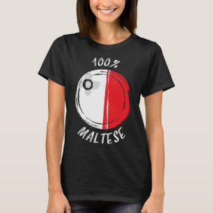 100 Maltese Proud Maltese Flag Malta T-Shirt