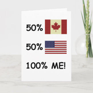 100% ME Canadian/American Card