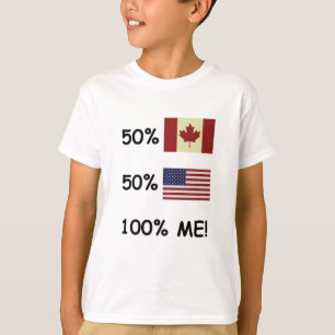 100% ME Canadian/American T-Shirt