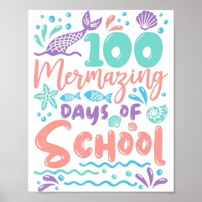 100 Mermazing Days Of School Mermaid 100th Day Gir Poster (Front)
