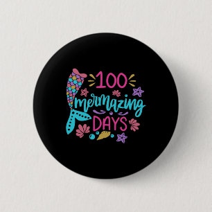 100 Mermazing Days Of School Mermaid Tail Girl Tea 6 Cm Round Badge