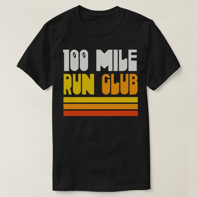 100 Mile Run Club Ultramarathoner Ultra Runner T-Shirt (Design Front)