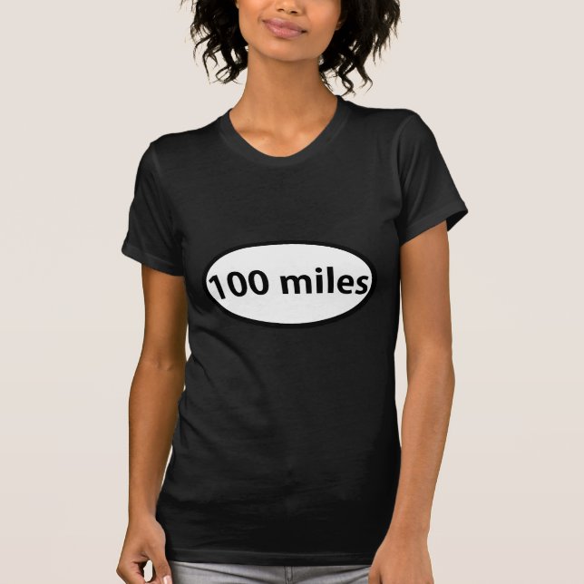 100 miles T-Shirt (Front)