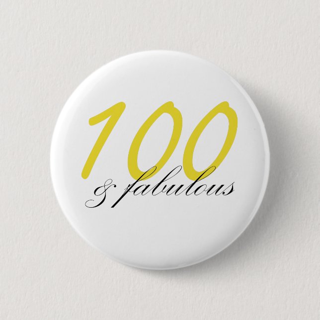 100 n Fabulous 6 Cm Round Badge (Front)