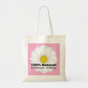 100% Natural 0% Silicone 0% Botox I am Beautiful Tote Bag