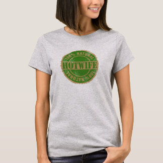 100% Natural Hotwife T-Shirt