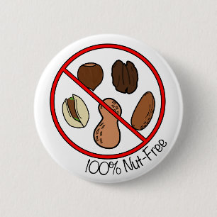 100% Nut Free (Tree nuts & Peanuts) 6 Cm Round Badge